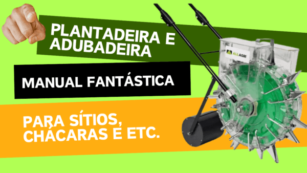 Plantadeira e adubadeira manual  para pequenas áreas rurais