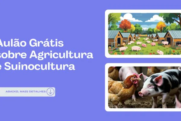 Aprenda mais sobre Avicultura e Suinocultura