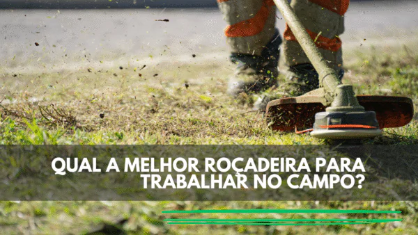 Guia das Melhores Roçadeiras